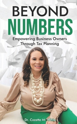 Beyond Numbers: Empowering Business Owners Through Tax Planning by Patrice Jones 9798988518228