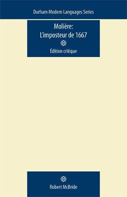 Moliere: L'Imposteur De 1667: A Critical Edition by Robert McBride