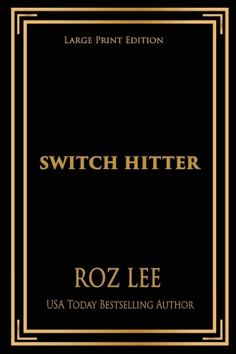 Switch Hitter: Large Print Edition by Roz Lee 9781966224068