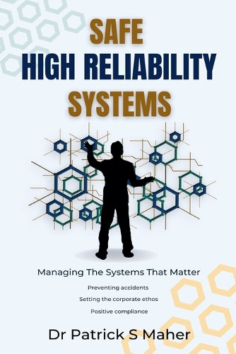 Safe High Reliability Systems by Patrick Maher 9798230732532