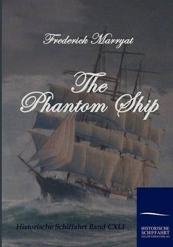 The Phantom Ship by Captain Frederick Marryat 9783861952831