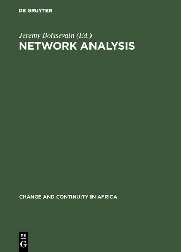 Network Analysis: Studies in Human Interaction by Jeremy Boissevain 9789027971876