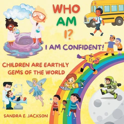 Who Am I?: I Am Confident! by Sandra E Jackson 9798987965795