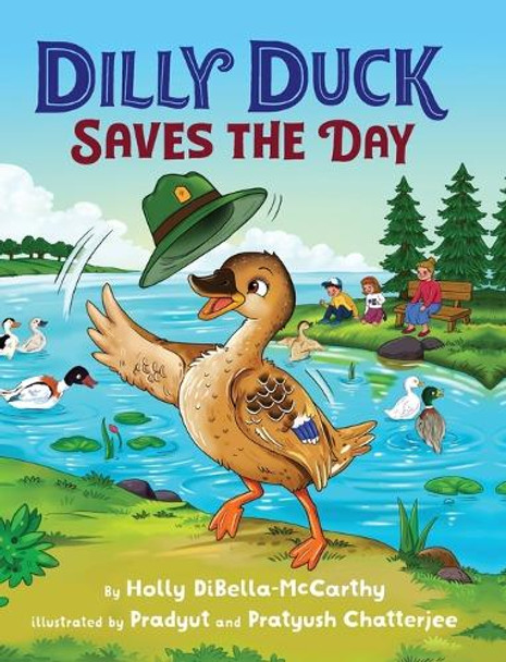 Dilly Duck Saves the Day by Holly Dibella-McCarthy 9798988330844