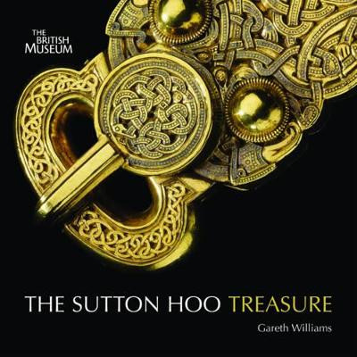 Treasures from Sutton Hoo Gareth Williams 9780714128252