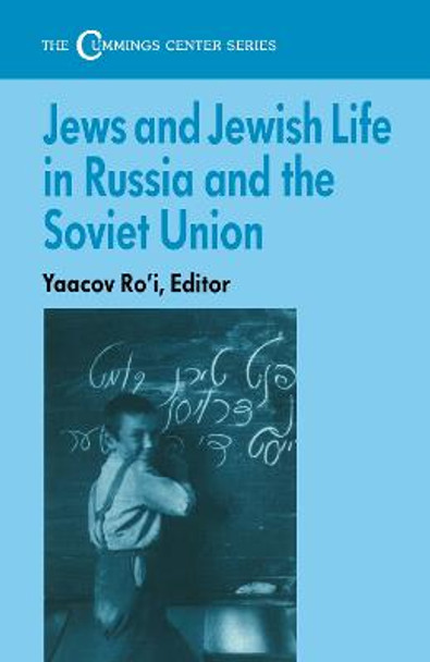 Jews and Jewish Life in Russia and the Soviet Union by Yaacov Ro'i