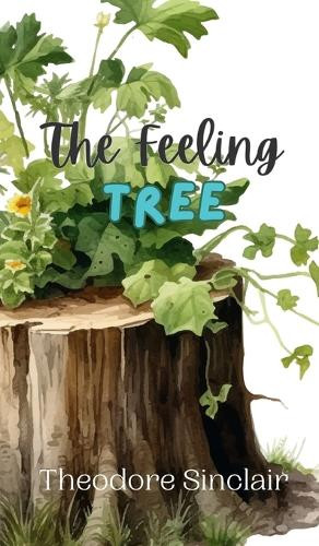 The Feeling Tree by Theodore Sinclair 9789916889268