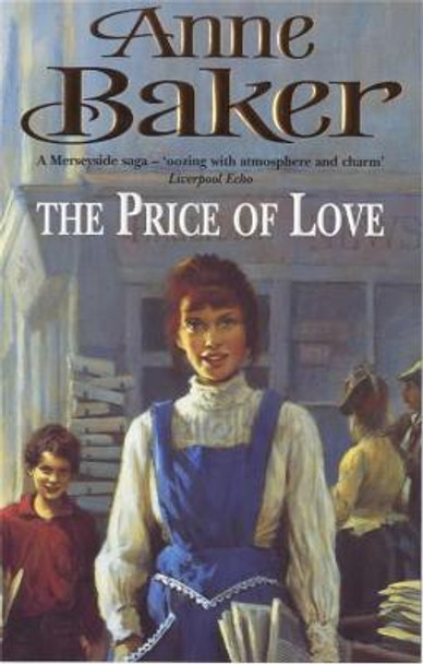 The Price of Love: An evocative saga of life, love and secrets by Anne Baker