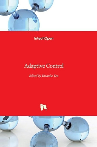Adaptive Control by Kwanho You 9789537619473