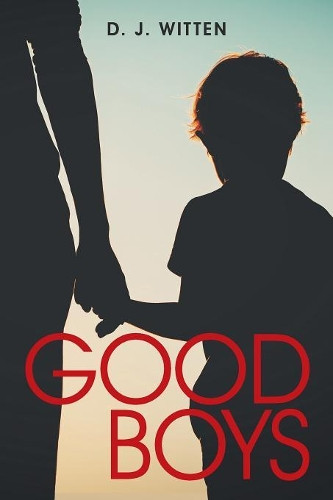 Good Boys by D J Witten 9781480867550
