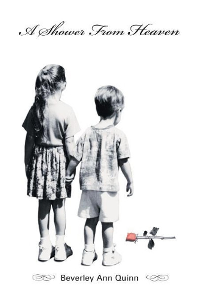 A Shower from Heaven by Beverley Ann Quinn 9781412012690