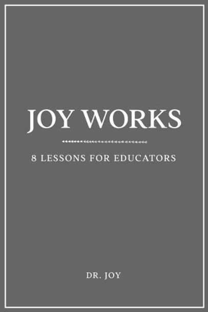 Joy Works by Dr Joy 9781953852687