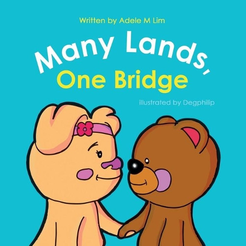 Many Lands, One Bridge by Adele M Lim 9781912145669