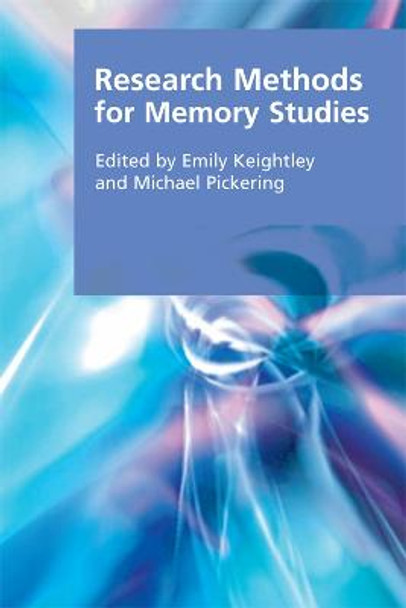 Research Methods for Memory Studies by Emily Keightley