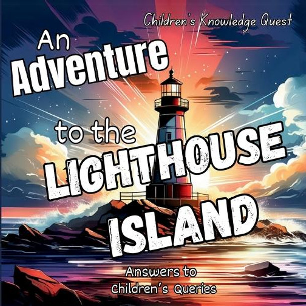 An Adventure to the Lighthouse Island: A Lighthouse Adventure in children's picture books by M Borhan 9789843556127