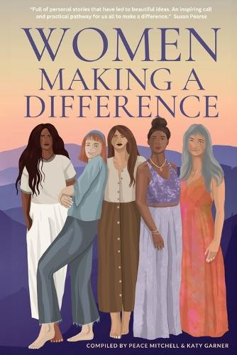 Women Making A Difference by Peace Mitchell 9781763640696