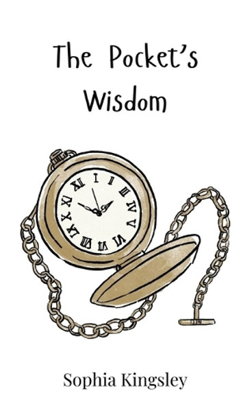 The Pocket's Wisdom by Sophia Kingsley 9781805862239