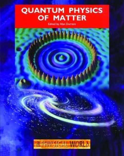 Quantum Physics of Matter by Alan Durrant