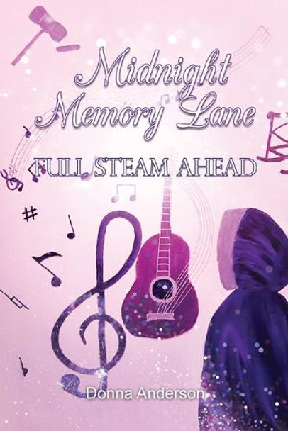 Midnight Memory Lane: Full Steam Ahead by Donna 9798330354931