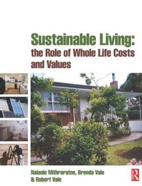 Sustainable Living: the Role of Whole Life Costs and Values by Nalanie Mithraratne
