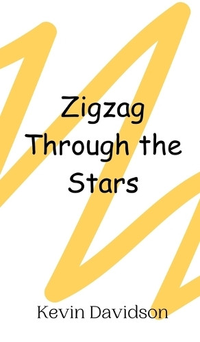 Zigzag Through the Stars by Kevin Davidson 9789908015408