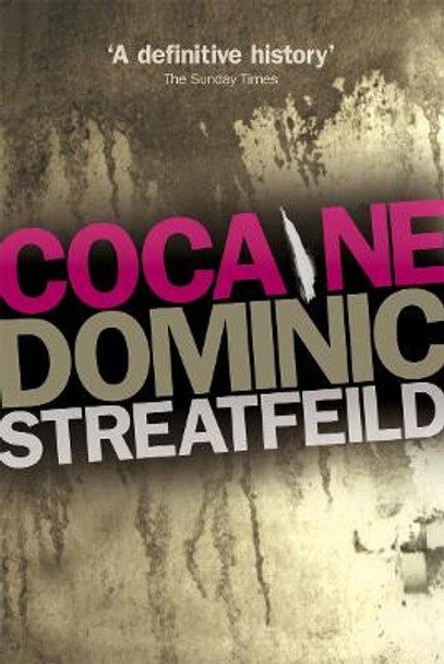 Cocaine by Dominic Streatfeild