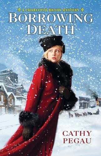 Borrowing Death by Cathy Pegau 9781496700568