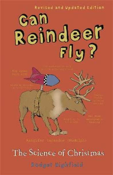 Can Reindeer Fly?: The Science of Christmas by Roger Highfield