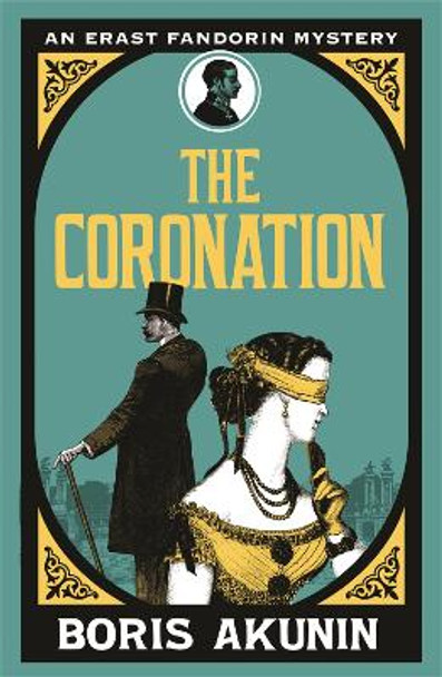 The Coronation: Erast Fandorin 7 by Boris Akunin