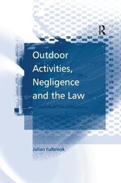 Outdoor Activities, Negligence and the Law by Julian Fulbrook