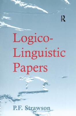 Logico-Linguistic Papers P.F. Strawson 9780754637257