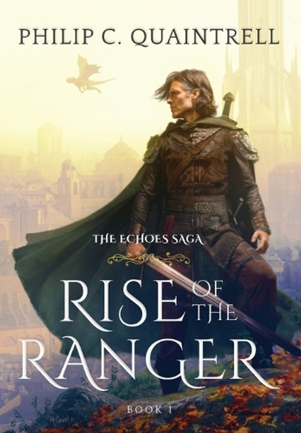Rise of the Ranger: (The Echoes Saga: Book 1) by Philip C Quaintrell 9781916610095