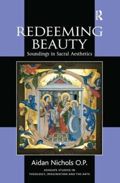 Redeeming Beauty: Soundings in Sacral Aesthetics by Aidan Nichols