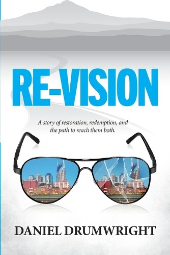 Re-Vision by Daniel Drumwright 9798991389204