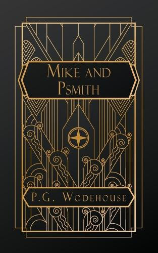 Mike and Psmith by P G Wodehouse 9798330501700