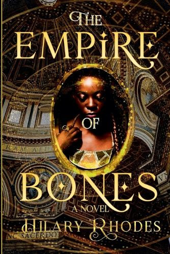 The Empire of Bones by Hilary Rhodes 9798230344902
