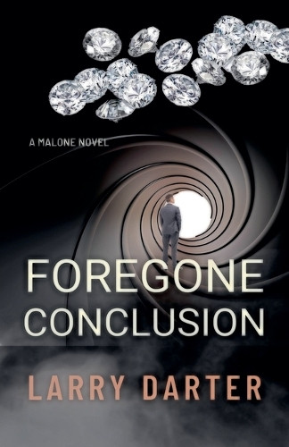 Foregone Conclusion by Larry Darter 9798201913755