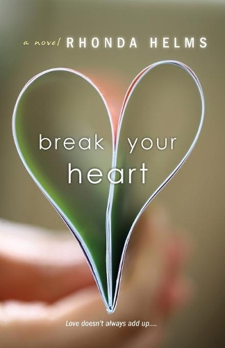Break Your Heart by Rhonda Helms 9781617731228