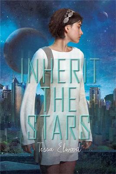 Inherit the Stars by Tessa Elwood