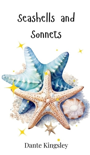Seashells and Sonnets by Dante Kingsley 9783690742344