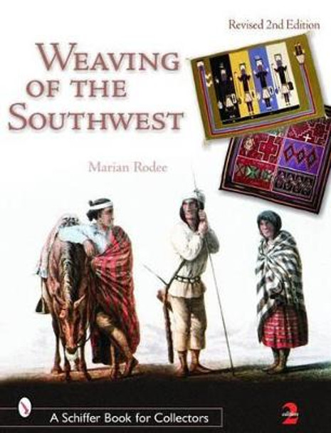 Weaving of the Southwest by Marian E. Rodee