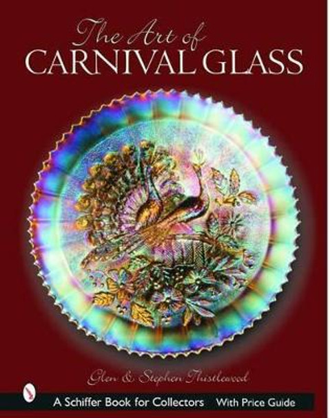 Art of Carnival Glass by Stephen Thistlewood