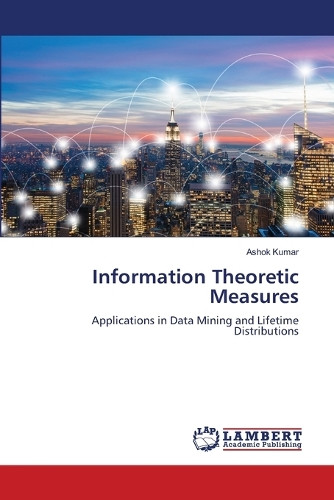 Information Theoretic Measures by Ashok Kumar 9786207806263