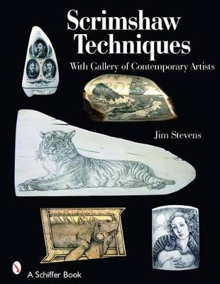 Scrimshaw Techniques by Jim Stevens