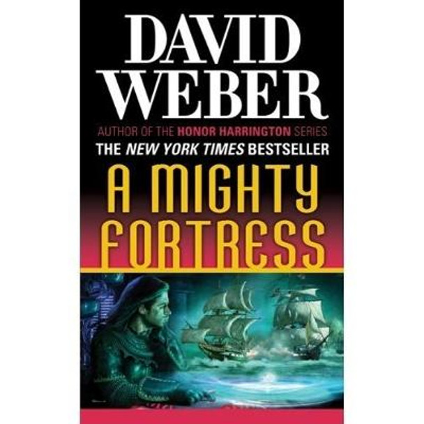 A Mighty Fortress: A Safehold Novel 4 by David Weber