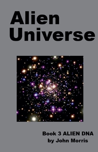 Alien Universe by John Morris 9798227431646