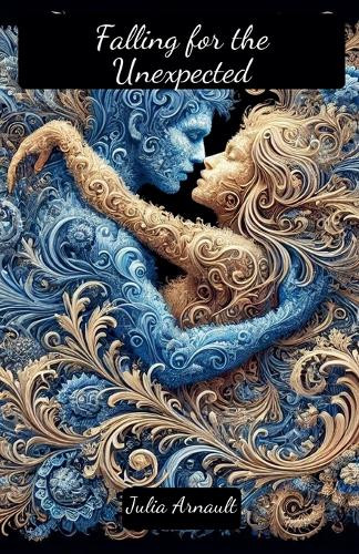 Falling for the Unexpected by Julia Arnault 9798227170910