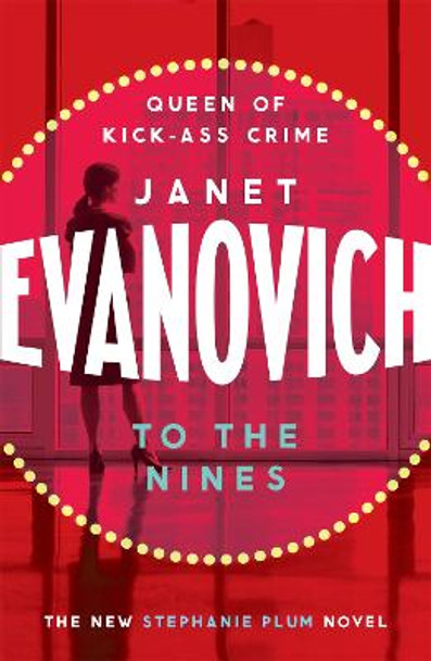 To The Nines: An action-packed mystery with laughs and cunning twists by Janet Evanovich