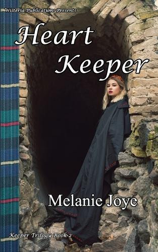 Heart Keeper: Book 2 by Melanie Joye 9781988763262