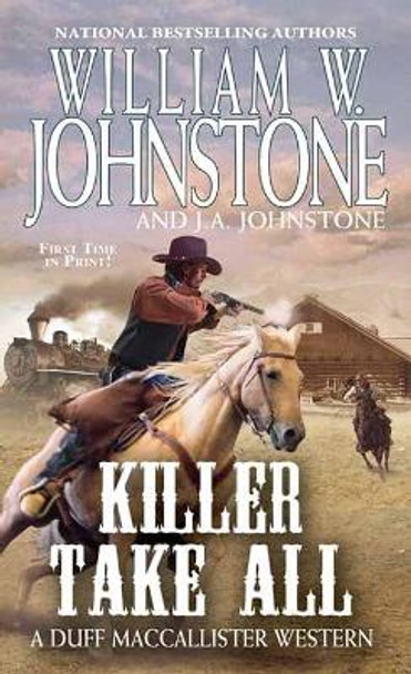 Killer Take All by William W. Johnstone